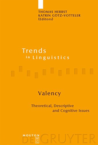 Valency: Theoretical, Descriptive and Cognitive Issues (Trends in Linguistics: Studies & Monographs): 187 (Trends in Linguistics. Studies and Monographs [TiLSM], 187) - Click to Buy