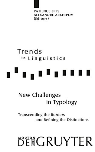 New Challenges in Typology: Transcending the Borders and Refining the Distinctions - Click to Buy