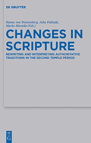 Changes in Scripture: Rewriting and Interpreting Authoritative Traditions in the Second Temple Period - Click to Buy