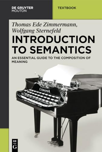 Introduction to Semantics: An Essential Guide to the Composition of Meaning
