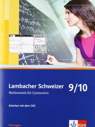 Lambacher Schweizer - Ausgabe für Thüringen. Neubearbeitung. CAS-Arbeitsheft 9./10. Schuljahr - Click to Buy