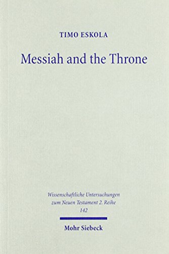 Messiah and the Throne: Jewish Merkabah Mysticism and Early Christian Exaltation Discourse (Wissenschaftliche Untersuchungen Zum Neuen Testament : Reihe 2 : 142) - Click to Buy