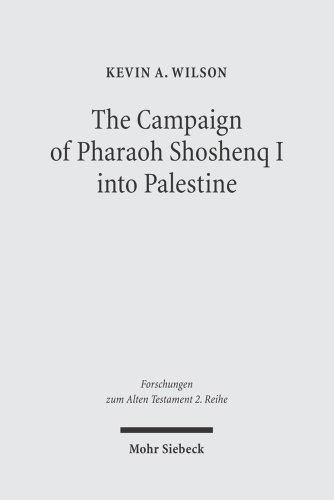 The Campaign of Pharaoh Shoshenq I into Palestine (Forschungen Zum Alten Testament) - Click to Buy
