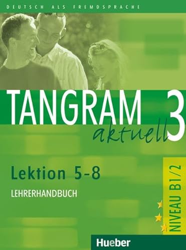 Tangram aktuell: Lehrerhandbuch 3 - Lektion 5-8 - Click to Buy