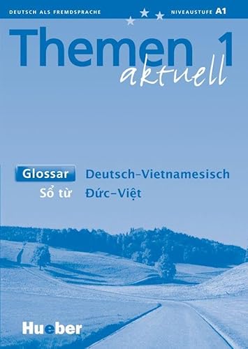Themen aktuell 1: Deutsch als Fremdsprache / Glossar Deutsch-Vietnamesisch: Lehrwerk für Deutsch als Fremdsprache. Niveaustufe A 1 - Click to Buy