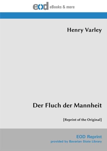 Der Fluch der Mannheit: [Reprint of the Original] (German Edition) - Click to Buy