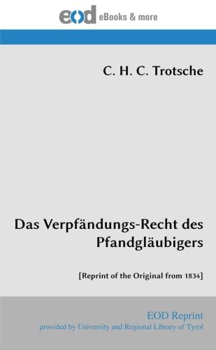 Das Verpfändungs-Recht des Pfandgläubigers: [Reprint of the Original from 1834] - Click to Buy