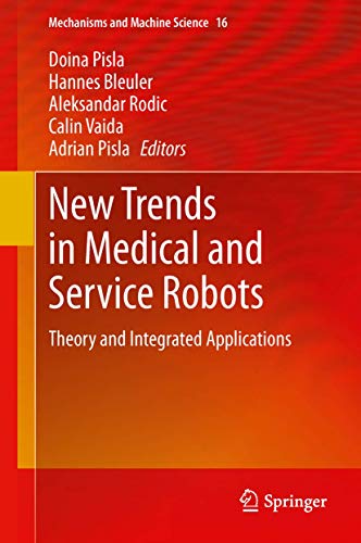 New Trends in Medical and Service Robots: Theory and Integrated Applications - Click to Buy