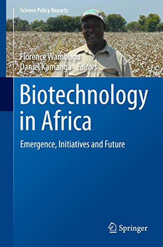 Biotechnology in Africa: Emergence, Initiatives and Future (Science Policy Reports, 7, Band 7) - Click to Buy