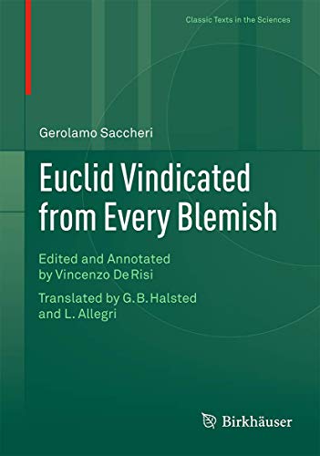 Euclid Vindicated from Every Blemish: Edited and Annotated by Vincenzo De Risi. Translated by G.B. Halsted and L. Allegri (Classic Texts in the Sciences) - Click to Buy