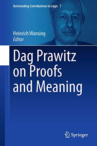 Dag Prawitz on Proofs and Meaning (Volume 7) - Click to Buy