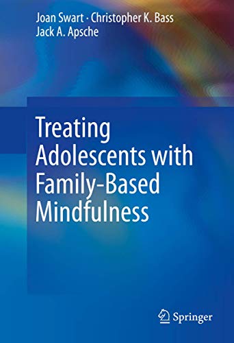 Treating Adolescents with Family-Based Mindfulness - Click to Buy
