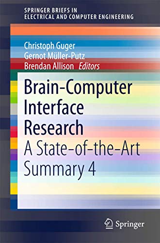 Brain-Computer Interface Research: A State-of-the-Art Summary 4 (SpringerBriefs in Electrical and Computer Engineering) - Click to Buy
