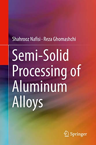 Semi-Solid Processing of Aluminum Alloys - Click to Buy