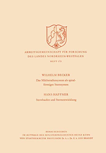 Das Milchstrasßensystem als spiralförmiges Sternsystem / Sternhaufen und Sternentwicklung (Arbeitsgemeinschaft für Forschung des Landes Nordrhein-Westfalen) (German Edition) - Click to Buy