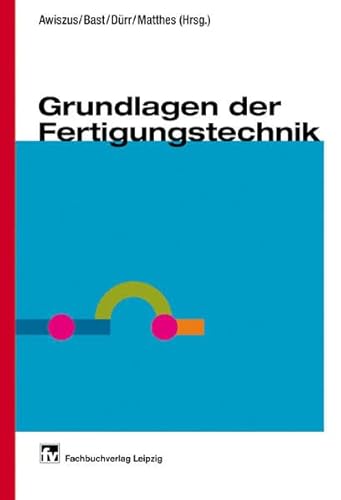 Grundlagen der Fertigungstechnik. - Click to Buy