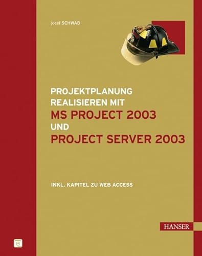 Projektplanung realisieren mit MS Project 2003 und Project Server 2003 - Click to Buy