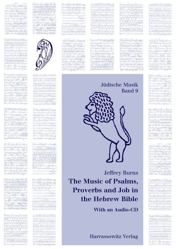 The Music of Psalms, Proverbs and Job in the Hebrew Bible: A Revised Theory of Musical Accents in the Hebrew Bible - Click to Buy