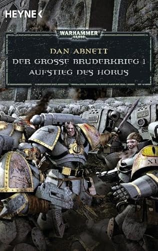 Warhammer 40.000. Der Große Bruderkrieg 01. Aufstieg des Horus - Click to Buy