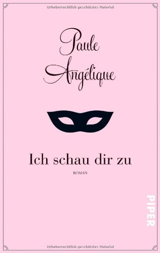 Ich schau dir zu: Roman (Piper Taschenbuch, Band 27432) - Click to Buy