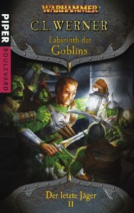 Warhammer - Der letzte Jäger 02. Labyrinth der Goblins - Click to Buy