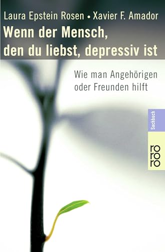 Wenn der Mensch, den du liebst, depressiv ist: Wie man Angehörigen oder Freunden hilft (Sachbuch) - Click to Buy