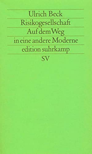 Risikogesellschaft: Auf dem Weg in eine andere Moderne (Edition Suhrkamp) (German Edition) - Click to Buy
