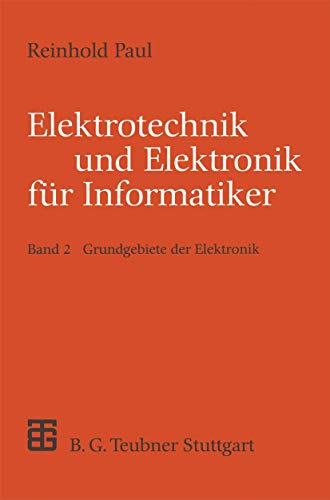 Elektrotechnik und Elektronik für Informatiker: Grundgebiete der Elektronik (XLeitfäden der Informatik) (German Edition) - Click to Buy