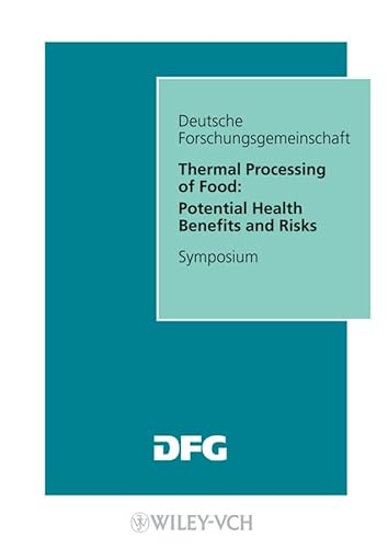 Thermal Processing of Food: Potential Health Benefits and Risks - Click to Buy