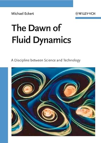 The Dawn of Fluid Dynamics: A Discipline Between Science and Technology - Click to Buy