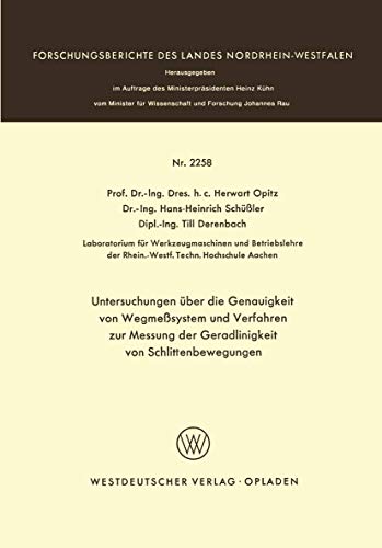 Untersuchungen über die Genauigkeit von Wegmesssystemen und Verfahren zur Messung der Geradlinigkeit von Schlittenbewegungen - Click to Buy
