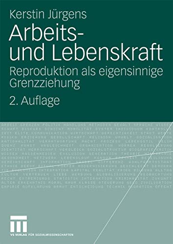 Arbeits- und Lebenskraft: Reproduktion als eigensinnige Grenzziehung (German Edition) - Click to Buy