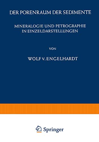Der Porenraum der Sedimente (Mineralogie und Petrographie in Einzeldarstellungen, 2) (German Edition) - Click to Buy