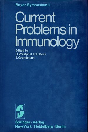 Current Problems in Immunology: Held at Grosse Ledder near Cologne, Germany, October 11th- 13th, 1968 (Bayer-Symposium) - Click to Buy