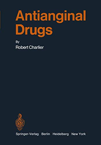 Antianginal Drugs: Pathophysiological, Haemodynamic, Methodological, Pharmacological, Biochemical and Clinical Basis for Their Use in Human Therapeutics (Handbook of Experimental Pharmacology) - Click to Buy