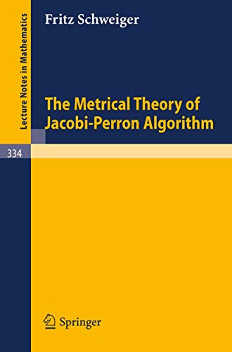 The Metrical Theory of Jacobi-Perron Algorithm (Lecture Notes in Mathematics, 334)