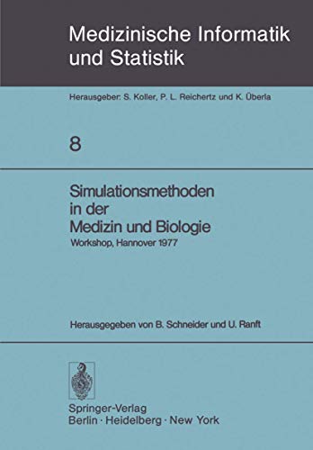 Simulationsmethoden in der Medizin und Biologie: Workshop, Hannover, 29. Sept.–1. Okt. 1977 (Medizinische Informatik, Biometrie und Epidemiologie, 8) (German Edition) - Click to Buy