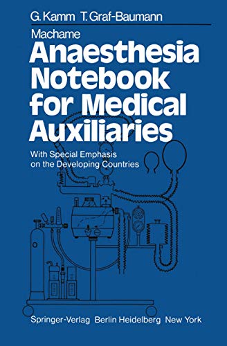 Machame Anaesthesia Notebook for Medical Auxiliaries: With Special Emphasis on the Developing Countries - Click to Buy