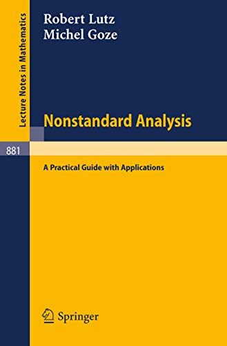 Nonstandard Analysis.: A Practical Guide with Applications. (Lecture Notes in Mathematics, 881) - Click to Buy