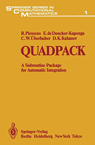 Quadpack: A Subroutine Package for Automatic Integration (Springer Series in Computational Mathematics, 1) - Click to Buy