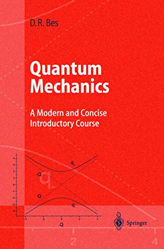 Quantum Mechanics: A Modern and Concise Introductory Course (Advanced Texts in Physics) - Click to Buy