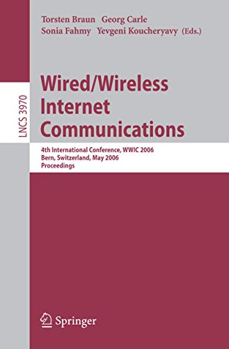 Wired/Wireless Internet Communications: 4th International Conference, WWIC 2006, Bern, Switzerland, May 10-12, 2006, Proceedings (Volume 3970) - Click to Buy