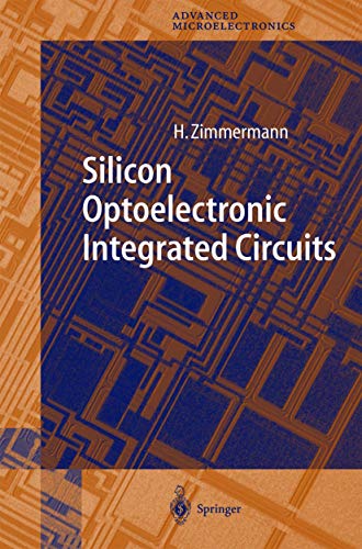 Silicon Optoelectronic Integrated Circuits (Springer Series in Advanced Microelectronics, 13)