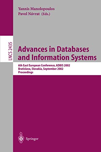 Advances in Databases and Information Systems: 6th East European Conference, ADBIS 2002, Bratislava, Slovakia, September 8-11, 2002, Proceedings (Lecture Notes in Computer Science, 2435) - Click to Buy