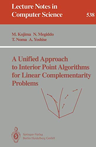A Unified Approach to Interior Point Algorithms for Linear Complementarity Problems (Lecture Notes in Computer Science, 538)