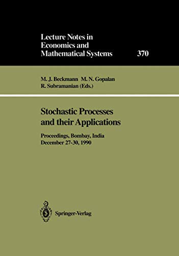 Stochastic Processes and their Applications: Proceedings of the Symposium held in honour of Professor S.K. Srinivasan at the Indian Institute of ... in Economics and Mathematical Systems, 370) - Click to Buy