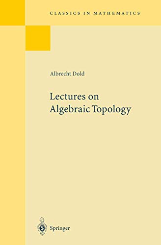 Lectures on Algebraic Topology (Classics in Mathematics) - Click to Buy