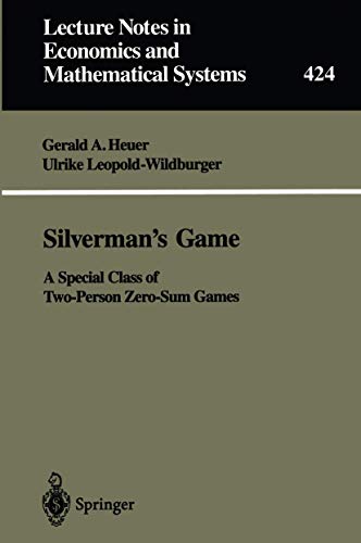 Silverman's Game: A Special Class of Two-Person Zero-Sum Games - Click to Buy