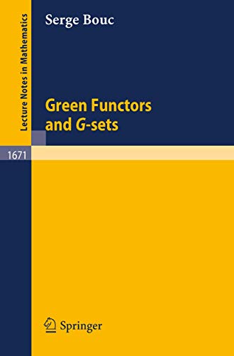 Green Functors and G-sets (Lecture Notes in Mathematics, 1671)