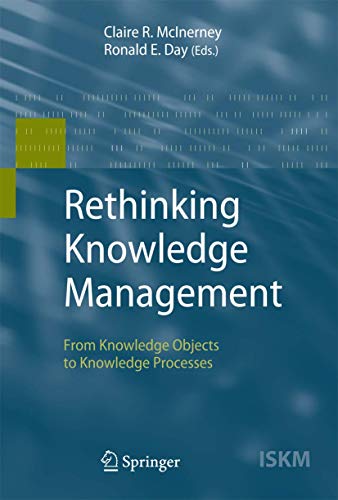 Rethinking Knowledge Management: From Knowledge Objects to Knowledge Processes (Volume 12) - Click to Buy